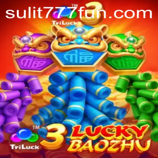 Explore the Thrilling World of 3LuckyBaozhu: A SULIT777 Adventure