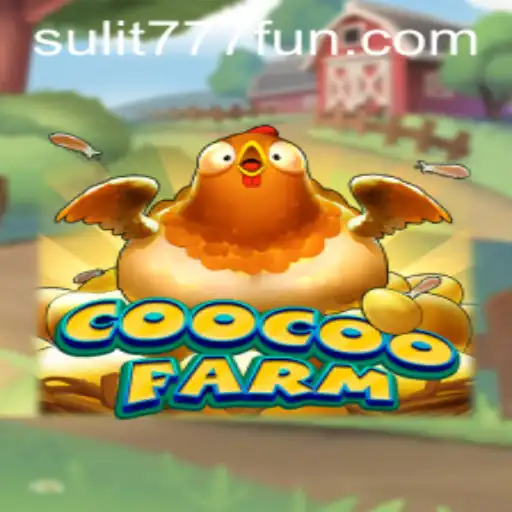 Discover the Exciting World of CooCooFarm with SULIT777